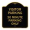 Signmission Visitor Parking 30 Minute Parking Only, Black & Gold Aluminum Sign, 18" x 18", BG-1818-22732 A-DES-BG-1818-22732 - alternate 1